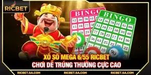 Xổ Số Mega 655 Ricbet – Chơi Dễ Trúng Thưởng Cực Cao